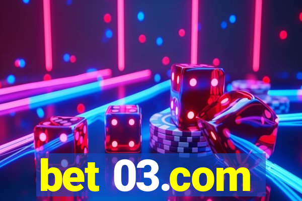 bet 03.com